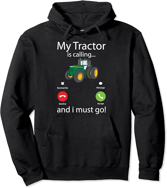 tractor is calling hoodie